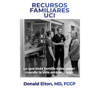 Recursos Familiares UCI: Lo que toda familia debe saber cuando una vida está en juego