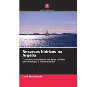 Recursos hídricos na Argélia: Tratamento e reutilização das águas residuais (biorremediação e fitorremediação)