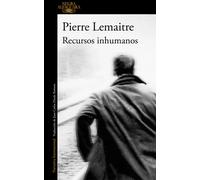 Recursos inhumanos | Pierre Lemaitre, Juan Carlos Durán Romero