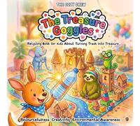 Recycling Book for Kids About Turning Trash Into Treasure: A Cozy Preschool Social Skills Story About Creativity, Reusing, and Big Feelings (COZY CREW ... Emotional Learning Books for Kids Ages 3-6)