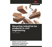 Recycling industrial by-products in civil engineering: Green building