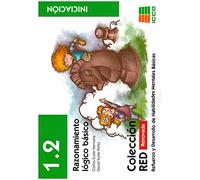 1.2. Razonamiento Lógico Básico: Refuerzo Y Desarrollo De Habilid Ades