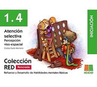 RED 1.4 Renovado. Atención selectiva. Percepción viso-espacial (RED. Refuerzo y Desarrollo de Habilidades Mentales Básicas)