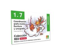 RED 1.7 Renovado. Coordinación grafo-motriz. Escritura y ortografía (Refuerzo y Desarrollo de Habilidades Mentales Básicas)