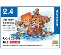 RED 2.4 Renovado. Atención selectiva. Percepción viso-espacial (Refuerzo y Desarrollo de Habilidades Mentales Básicas)