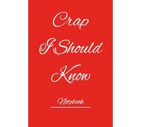 Red A5 Lined Notebook: Perfect for Note-Taking, Handwriting practice, School, Work or Journaling (A5 - 6 x 9 Inches, 100 Pages) Red cover with "Crap I Should Know" printed in white
