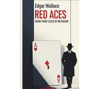 RED ACES: BEING THREE CASES OF MR. REEDER