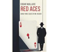 RED ACES: BEING THREE CASES OF MR. REEDER