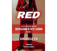 RED: Al di là delle realtà - Mentalismo di tutti i giorni - Parte 1