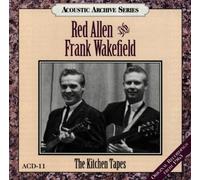 Red Allen & Frank Wakefield - Kitchen Tapes