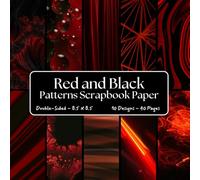 Red and Black Patterns Scrapbook Paper: Craft Paper, ideal for Scrapbooking, Mixed-Media, Collage, Junk Journals, Card Making, Decoupage, Origami