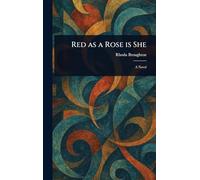 Red as a Rose is She