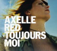 Red, Axelle - Toujours Moi