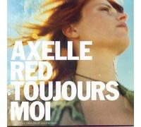 Red Axelle - Toujours Moi