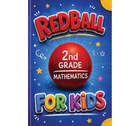 Red Ball 2nd Grade Mathematics: For Kids