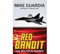 Red Bandit: The MiG-29 in Combat