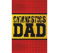 Red, Black, and Gold Gymnastics Dad: Blank 120 Page Lined Journal/Notebook/Poetry/Lyric Book