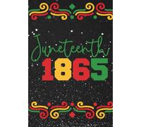 Red, Black, Gold, and Green Juneteenth 1865: Blank 120 Page Lined Journal/Notebook/Poetry/Lyric Book