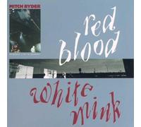 Red Blood+White Mink by Mitch Ryder (1995-09-18)