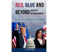 Red, Blue and Beyond: America's Defining Moment
