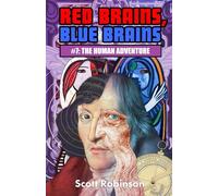 Red Brains, Blue Brains: #7: The Human Adventure: 11