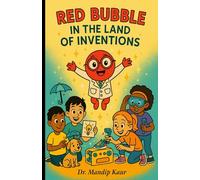 RED BUBBLE IN THE LAND OF INVENTIONS (Smart Sparks - IPR for Kids)