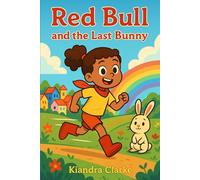 Red Bull and the Last Bunny (The Red Bull Adventures)