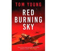 Red Burning Sky: A totally gripping WWII aviation thriller