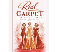 Red Carpet Fashion Coloring Book: 44 Couture-Inspired Gowns & Glamorous Evening Looks (The Fashion Coloring Collection)