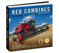 Red Combines 1915-2020: The Authoritative Guide to International Harvester and Case IH Combines and Harvesting Equipment (Red Tractors)