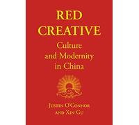 Red Creative: Culture and Modernity in China