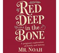 Red Deep in the Bone, A poignant exploration of family and history