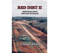 Red Dirt II: More Memories From Vietnam Veterans (A Collection of Vietnam Veterans Experiences)