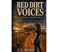 RED DIRT VOICES: FINDING SANDY REA: The Investigation So Far - and the Community That Never Forgot