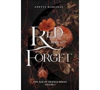 Red Does Not Forget (The Age of Silence)