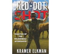 Red Dot Shot: Phantom of the Wilderness/ Aftershock