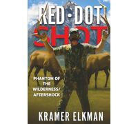 Red Dot Shot: Phantom of the Wilderness/ Aftershock