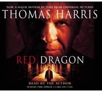 Red Dragon: (Hannibal Lecter): Written by Thomas Harris, 2002 Edition, (Abridged edition) Publisher: Audiobooks [Audio CD]