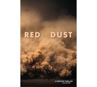 Red Dust: A Martian Thriller