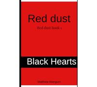Red Dust Book 1: Black Hearts (Read Dust Mars)
