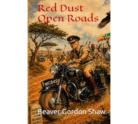 Red Dust Open Roads (A humorous series of the characters involved in the last days of Rhodesia.)
