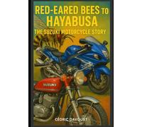 Red-Eared Bees to Hayabusa: The Suzuki Motorcycle Story