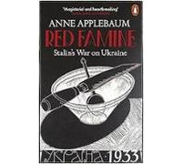 Red Famine: Stalin S War On Ukraine