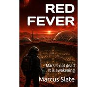 RED FEVER: Mars is not dead It is awakening