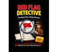 Red Flag Detective: Investigate Your Dating Disasters