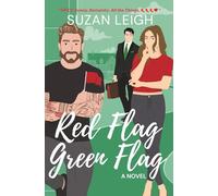 Red Flag Green Flag: A spicy romcom