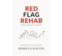 Red Flag Rehab: From Chaos to Clarity