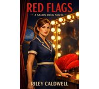 Red Flags: A Spicy, Funny Story of Work, Love, and Self (Mae Hart at Sea: Spicy, Funny Cruise-Ship Women’s Fiction)