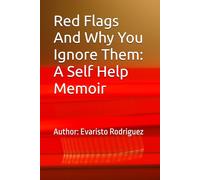 Red flags and why you ignore them: Self help