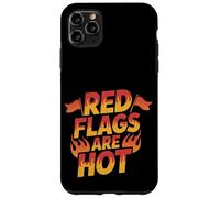 Red Flags Are Hot Relación tóxica ADVERTENCIA AMOR -- Carcasa para iPhone 11 Pro Max